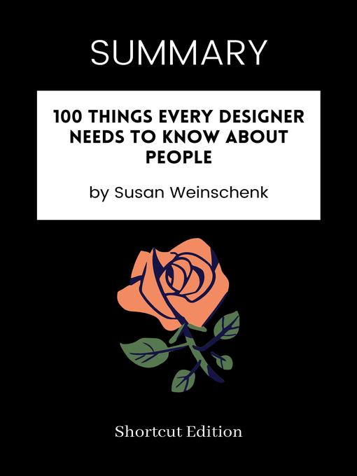 Title details for SUMMARY--100 Things Every Designer Needs to Know About People by Shortcut Edition - Available